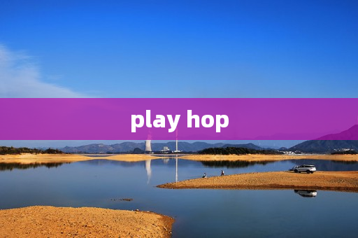 play hop play hop